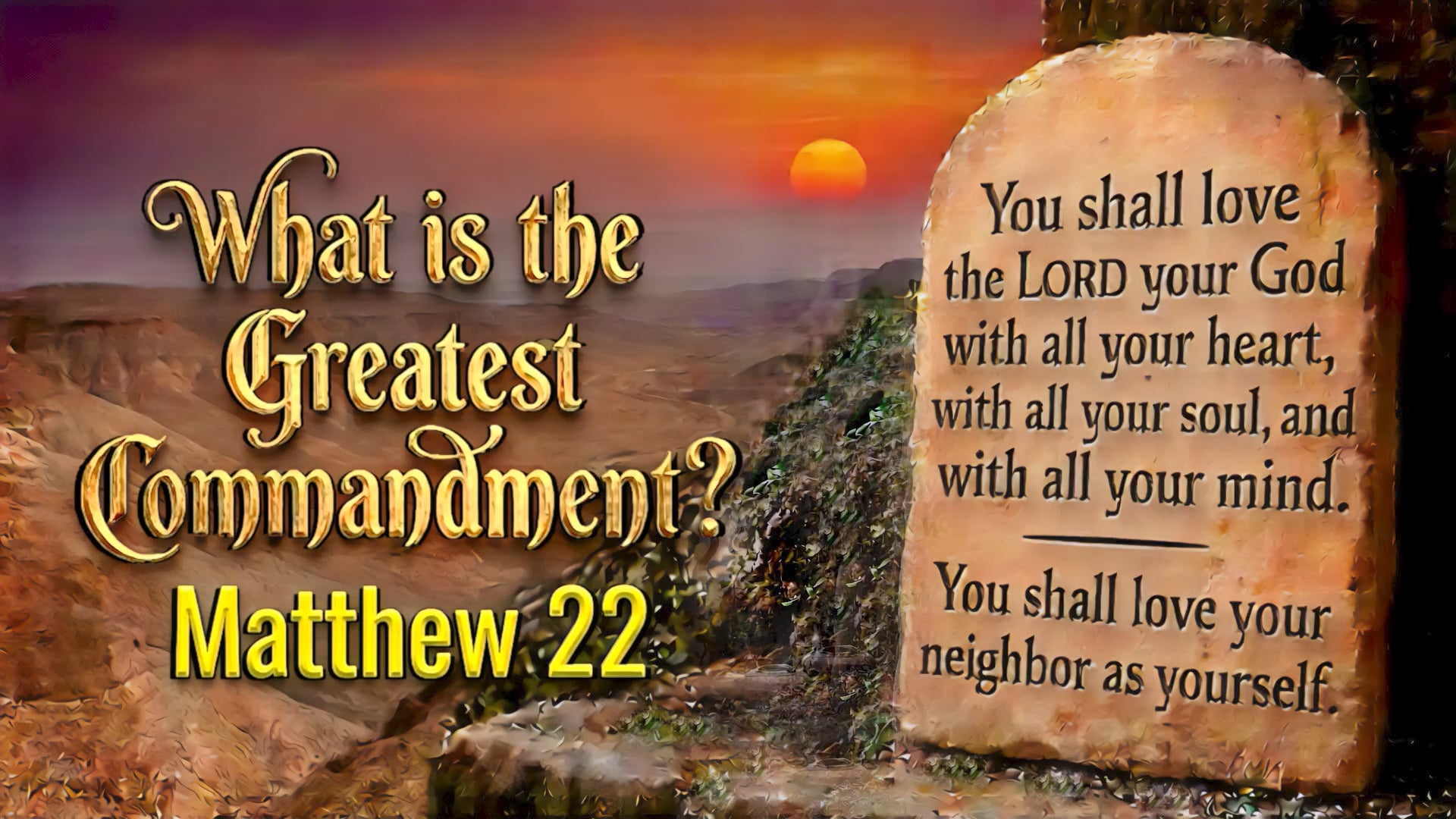 What is the Greatest Commandment?
